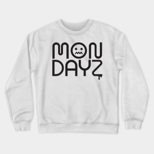 MONDAYZ 1 Crewneck Sweatshirt